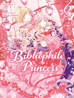 cover image of Bibliophile Princess, Volume 6